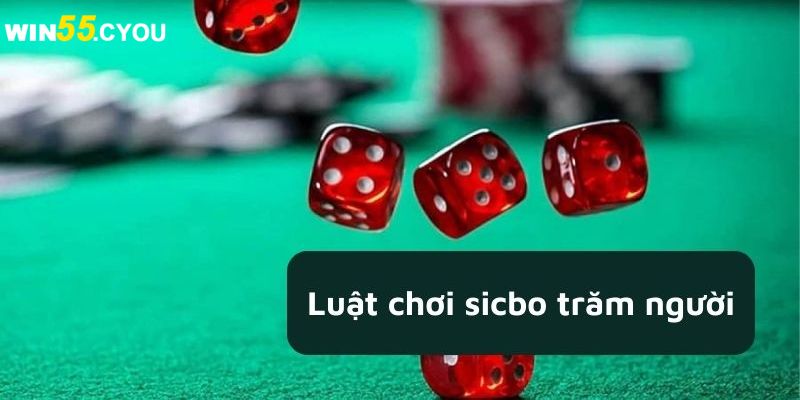 Giới thiệu về trò chơi Sicbo trăm người