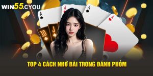 Top 4 cách nhớ bài trong đánh phỏm