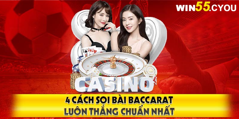 4 cách soi bài baccarat luôn thắng chuẩn nhất