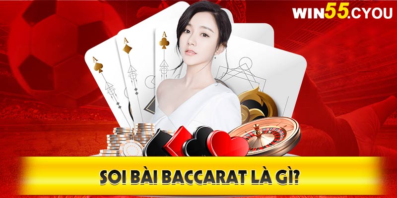 Soi bài Baccarat là gì?